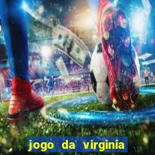 jogo da virginia que da dinheiro